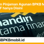 Pinjaman Agunan BPKB Mobil di Mandiri Utama Finance (MUF)