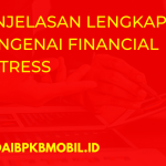 Penjelasan Lengkap Mengenai Financial Distress