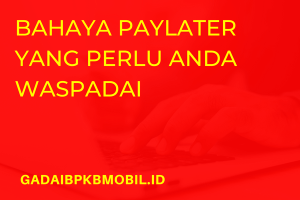 Bahaya Paylater yang Perlu Anda Waspadai