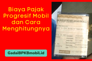 Biaya Pajak Progresif Mobil dan Cara Menghitungnya
