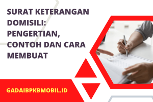 Surat Keterangan Domisili: Pengertian, Contoh dan Cara Membuat
